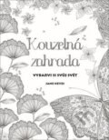 Kniha: Kouzelná zahrada (Jane Heyes). Bookmedia, 2016 Kniha: Kouzelná zahrada (Jane Heyes). Bookmedia, 2016