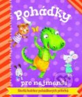 Kniha: Pohádky pro nejmenší (Bookmedia). Bookmedia, 2016 Kniha: Pohádky pro nejmenší (Bookmedia). Bookmedia, 2016