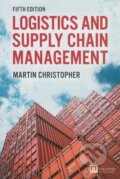 Kniha: Logistics and Supply Chain Management (Martin Christopher). Pearson, 2016 Kniha: Logistics and Supply Chain Management (Martin Christopher). Pearson, 2016