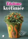 Kniha: Zdobíme květináče (Kubišová Miroslava). Grada, 2016 Kniha: Zdobíme květináče (Kubišová Miroslava). Grada, 2016