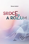 Kniha: Srdce a rozum (Roman Jadroň). Perfekt, 2024 Kniha: Srdce a rozum (Roman Jadroň). Perfekt, 2024