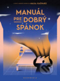 Kniha: Manuál pre dobrý spánok (Max Kašparů). BeneMedia, 2024 Kniha: Manuál pre dobrý spánok (Max Kašparů). BeneMedia, 2024