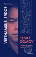 Kniha: Vietnamské srdce, český domov (Klára Mandausová a Nguyen Manh Tung), 2024 Kniha: Vietnamské srdce, český domov (Klára Mandausová a Nguyen Manh Tung), 2024