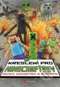 Kniha: Kreslení pro Minecrafťáky (Michaela Bystrá). CPRESS, 2024 Kniha: Kreslení pro Minecrafťáky (Michaela Bystrá). CPRESS, 2024
