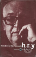 Kniha: Hry (Friedrich Durrenmatt). Institut umění – Divadelní ústav, 2006 Kniha: Hry (Friedrich Durrenmatt). Institut umění – Divadelní ústav, 2006