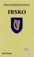 Kniha: Irsko - stručná historie států (Jan Frank). Libri, 2006 Kniha: Irsko - stručná historie států (Jan Frank). Libri, 2006