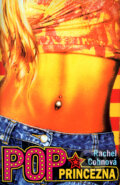 Kniha: Pop princezna (Rachel Cohn). BB/art, 2005 Kniha: Pop princezna (Rachel Cohn). BB/art, 2005