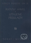 Kniha: Utajené překlady (Rudolf Havel). Torst, 1996 Kniha: Utajené překlady (Rudolf Havel). Torst, 1996