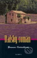 Kniha: Italský román (Joanne Carroll). Olympia, 2006 Kniha: Italský román (Joanne Carroll). Olympia, 2006