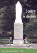 Kniha: Spory o dějiny II. (Masarykův ústav AV ČR). Masarykův ústav AV ČR, 2000 Kniha: Spory o dějiny II. (Masarykův ústav AV ČR). Masarykův ústav AV ČR, 2000