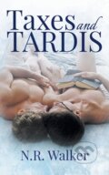 Kniha: Taxes and TARDIS (N.R. Walker). Blueheart, 2018 Kniha: Taxes and TARDIS (N.R. Walker). Blueheart, 2018
