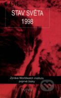 Kniha: Stav světa 1998 (Lester R. Brown). Hynek, 1999 Kniha: Stav světa 1998 (Lester R. Brown). Hynek, 1999
