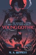 Kniha: Young Gothic (M.A. Bennett). Welbeck, 2024 Kniha: Young Gothic (M.A. Bennett). Welbeck, 2024