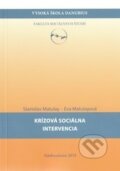 Kniha: Krízová sociálna intervencia (Eva Matulayová a Stanislav Matulay). Vysoká škola Danubius, 2020 Kniha: Krízová sociálna intervencia (Eva Matulayová a Stanislav Matulay). Vysoká škola Danubius, 2020
