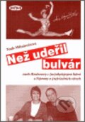 Kniha: Než udeřil bulvár (Naďa Mihalovičová). Janua, 2006 Kniha: Než udeřil bulvár (Naďa Mihalovičová). Janua, 2006
