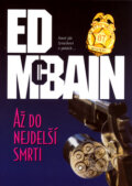 Kniha: Až do nejdelší smrti (Evan Hunter). BB/art, 2003 Kniha: Až do nejdelší smrti (Evan Hunter). BB/art, 2003
