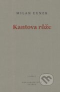 Kniha: Kantova růže (Milan Exner). Petrov, 2003 Kniha: Kantova růže (Milan Exner). Petrov, 2003