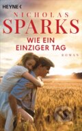 Kniha: Wie ein einziger Tag (Nicholas Sparks). Heyne, 2021 Kniha: Wie ein einziger Tag (Nicholas Sparks). Heyne, 2021