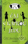 Kniha: Čaj s kapkou jedu (Robin Stevens). Nakladatelství Fragment, 2024 Kniha: Čaj s kapkou jedu (Robin Stevens). Nakladatelství Fragment, 2024
