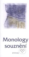 Kniha: Monology souznění (Jiří K. Hrubý). Ladislav Hrubý, 2008 Kniha: Monology souznění (Jiří K. Hrubý). Ladislav Hrubý, 2008