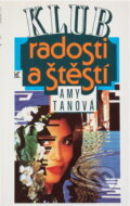 Kniha: Klub radosti a štěstí (Amy Tan). Knižní klub, 1993 Kniha: Klub radosti a štěstí (Amy Tan). Knižní klub, 1993