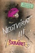 Kniha: Neotvírat!!! Škrábe! (Charlotte Habersack). Drobek, 2024 Kniha: Neotvírat!!! Škrábe! (Charlotte Habersack). Drobek, 2024