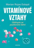 Kniha: Vitamínové vztahy (Marian Rochas Estapé). Mladá fronta, 2024 Kniha: Vitamínové vztahy (Marian Rochas Estapé). Mladá fronta, 2024