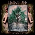 Livin Free: From Cradle to Coffin LP - Livin Free, Hudobné albumy, 2024