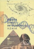 Kniha: Hmota, život, inteligencia, vznik (Dušan Magdolen). VEDA, 2008 Kniha: Hmota, život, inteligencia, vznik (Dušan Magdolen). VEDA, 2008