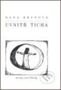 Kniha: Uvnitř ticha (Dana Krupová). Sursum, 2007 Kniha: Uvnitř ticha (Dana Krupová). Sursum, 2007