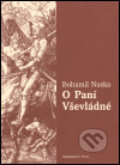 Kniha: O Paní Vševládné (Bohumil Nuska). Petrov, 2005 Kniha: O Paní Vševládné (Bohumil Nuska). Petrov, 2005