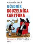 Kniha: Učedník kouzelníka Čaryfuka (Antonín Zhoř). Pikola, 2024 Kniha: Učedník kouzelníka Čaryfuka (Antonín Zhoř). Pikola, 2024