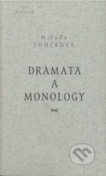 Kniha: Dramata a monology (Milada Součková). Prostor, 2001 Kniha: Dramata a monology (Milada Součková). Prostor, 2001