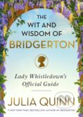 Kniha: The Wit and Wisdom of Bridgerton (Julia Quinn). Avon, 2021 Kniha: The Wit and Wisdom of Bridgerton (Julia Quinn). Avon, 2021
