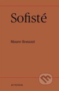 Kniha: Sofisté (Mauro Bonazzi). Herrmann & synové, 2024 Kniha: Sofisté (Mauro Bonazzi). Herrmann & synové, 2024
