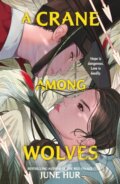 Kniha: A Crane Among Wolves (June Hur), 2024 Kniha: A Crane Among Wolves (June Hur), 2024