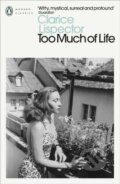 Kniha: Too Much of Life (Clarice Lispector). Penguin Books, 2023 Kniha: Too Much of Life (Clarice Lispector). Penguin Books, 2023