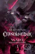 Kniha: Vládce krvavého ohně (Juraj Červenák). Brokilon, 2024 Kniha: Vládce krvavého ohně (Juraj Červenák). Brokilon, 2024