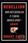 Kniha: Rebellion (Robert Kagan). WH Allen, 2024 Kniha: Rebellion (Robert Kagan). WH Allen, 2024