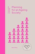 Planning For An Ageing Society - Rose Gilroy, Lund Humphries Publishers, 2021