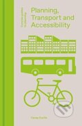 Planning Transport & Accessibility - Carey Curtis, Lund Humphries Publishers, 2021