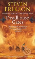 Kniha: Deadhouse Gates (Steven Erikson). Tor, 2006 Kniha: Deadhouse Gates (Steven Erikson). Tor, 2006