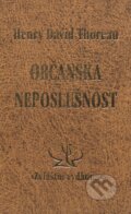 Kniha: Občanská neposlušnost (Henry David Thoreau). Zvláštní vydání, 1995 Kniha: Občanská neposlušnost (Henry David Thoreau). Zvláštní vydání, 1995