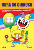 Kniha: Hurá do cirkusu (Iva Nováková). Pierot, 2010 Kniha: Hurá do cirkusu (Iva Nováková). Pierot, 2010
