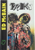 Kniha: Triky (Ed McBain). , 1992 Kniha: Triky (Ed McBain). , 1992