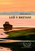 Kniha: Loď v Bretani (Marta Davouze). Mladá fronta, 2016 Kniha: Loď v Bretani (Marta Davouze). Mladá fronta, 2016