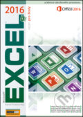 Kniha: Excel 2016 nejen pro školy (Karel Klatovský). Computer Media, 2016 Kniha: Excel 2016 nejen pro školy (Karel Klatovský). Computer Media, 2016