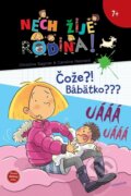 Kniha: Nech žije rodina 4: Čože?! Bábätko??? (Caroline Hesnard a Christine Sagnier). Verbarium, 2016 Kniha: Nech žije rodina 4: Čože?! Bábätko??? (Caroline Hesnard a Christine Sagnier). Verbarium, 2016