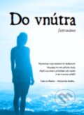 Kniha: Do vnútra (Jeronime). GC s.r.o., 2016 Kniha: Do vnútra (Jeronime). GC s.r.o., 2016