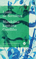 Kniha: Mandolína kapitána Corelliho (Louis de Bernières). Slovart, 2016 Kniha: Mandolína kapitána Corelliho (Louis de Bernières). Slovart, 2016